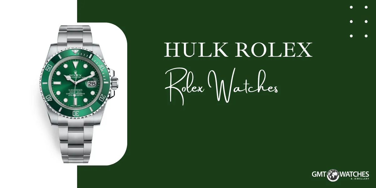 The "Hulk" Rolex