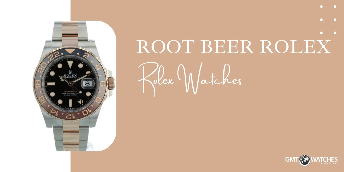 The "Root Beer" Rolex