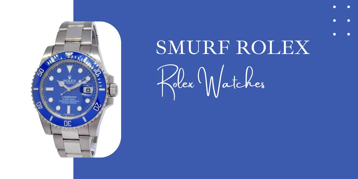 The "Smurf" Rolex